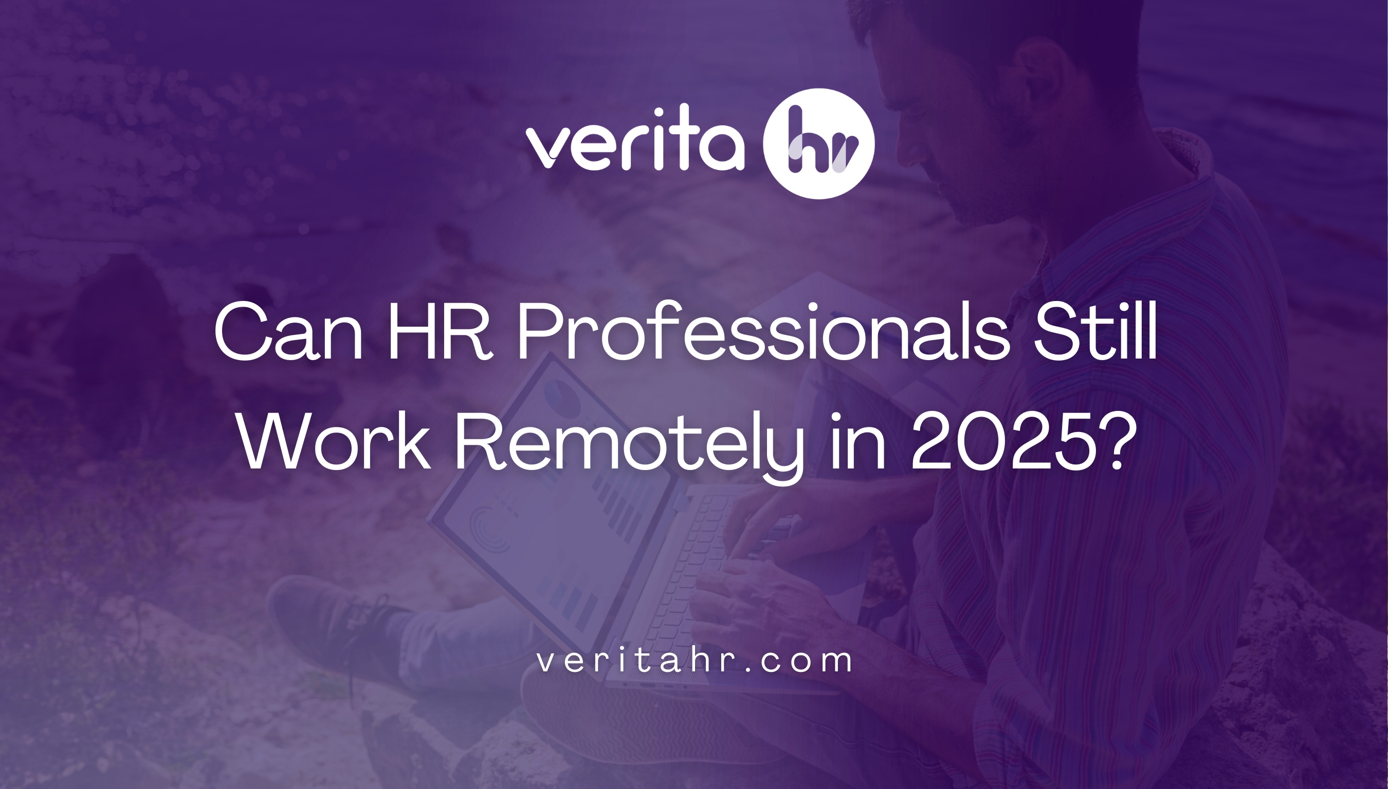 Can HR Professionals Still Work Remotely in 2025?