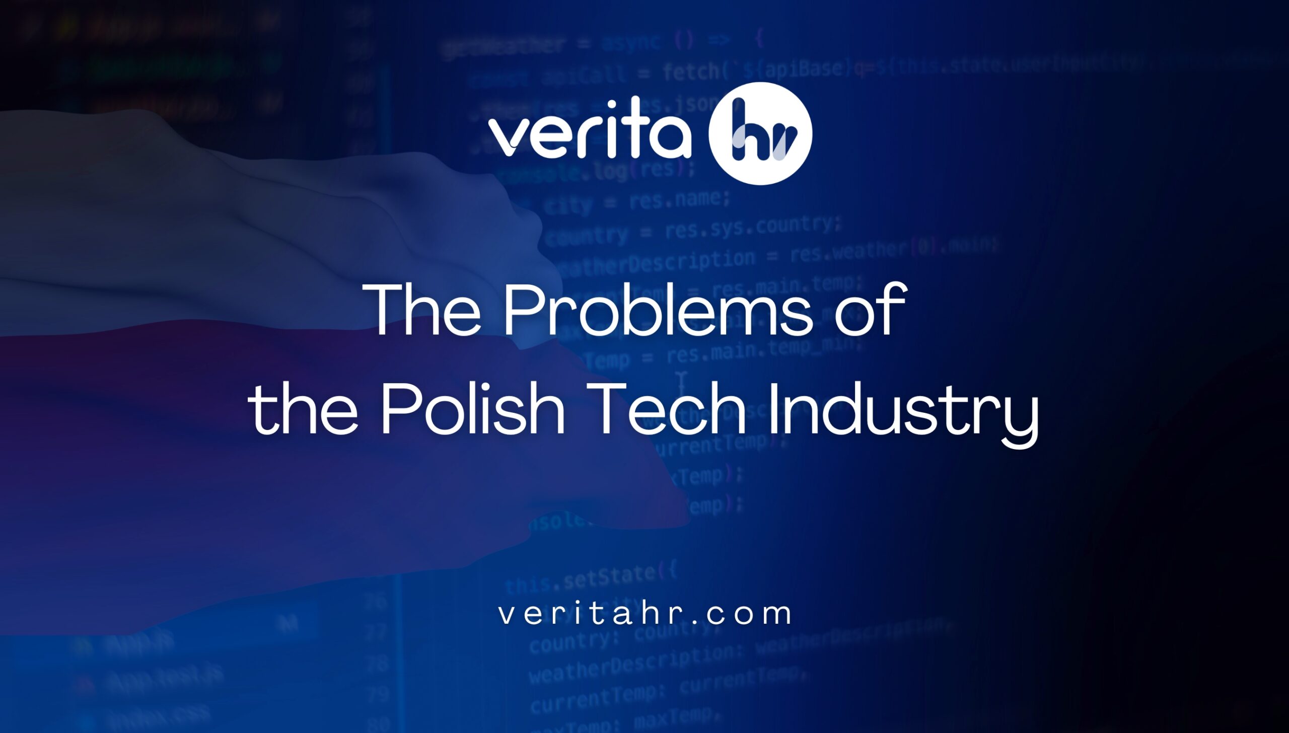 The Problems of the Polish Tech Industry - Verita HR