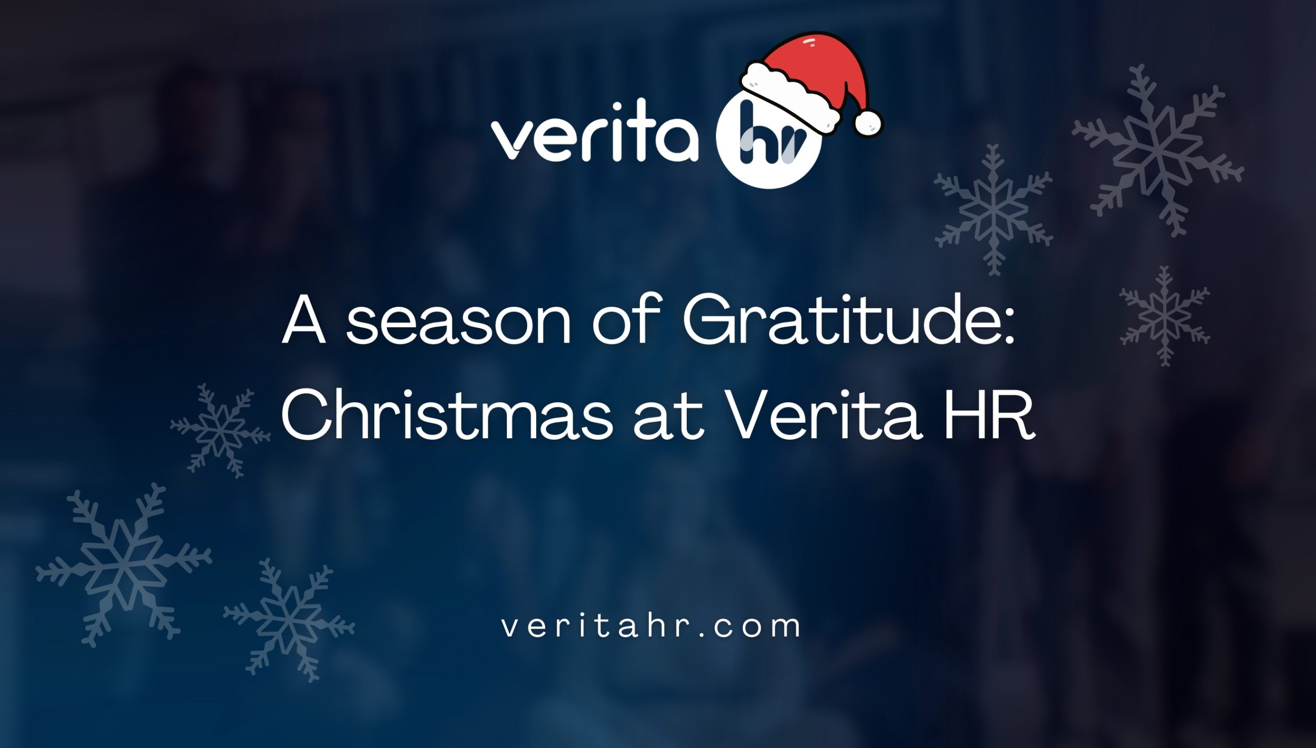 A Season of Gratitude: Christmas at Verita HR