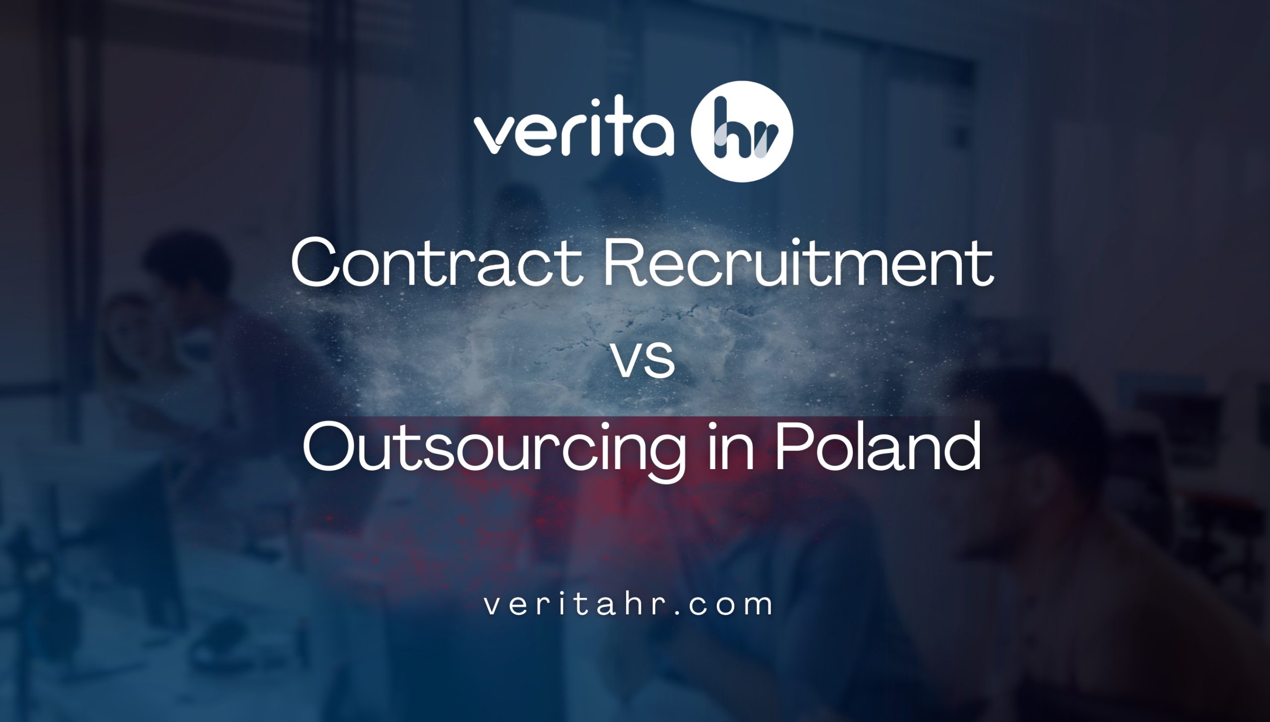 Contract Recruitment vs Outsourcing in Poland